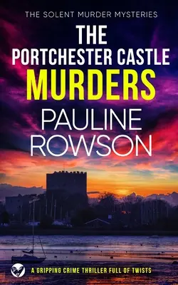 VRAŽDY V PORTCHESTERSKOM ZÁMKU napínavý kriminálny thriller plný zvratov - THE PORTCHESTER CASTLE MURDERS a gripping crime thriller full of twists