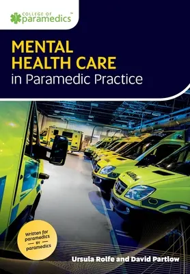 Starostlivosť o duševné zdravie v praxi zdravotníka - Mental Health Care in Paramedic Practice