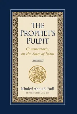 Prorokova kazateľnica: Komentáre k islamskému štátu - The Prophet's Pulpit: Commentaries on the State of Islam