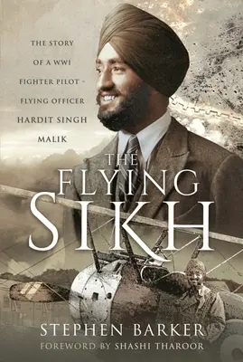 Lietajúci sikh: Príbeh stíhacieho pilota z 1. svetovej vojny - lietajúci dôstojník Hardit Singh Malik - The Flying Sikh: The Story of a Ww1 Fighter Pilot - Flying Officer Hardit Singh Malik