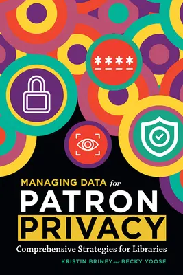 Správa údajov pre ochranu súkromia patrónov - Managing Data for Patron Privacy