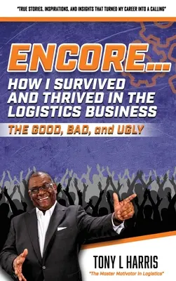 ENCORE...Ako som prežil a darí sa mi v logistike - ENCORE...How I Survived And Thrived In The Logistics Business