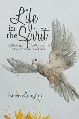 Život v duchu: Život v bohatstve: Rozjímanie o pôsobení Ducha Svätého v našom živote - Life in the Spirit: Reflecting on the Work of the Holy Spirit in Our Lives