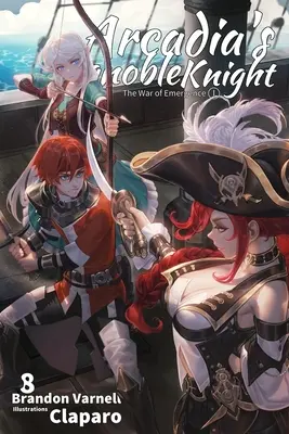 Arcadia's Ignoble Knight, Vol. 7
