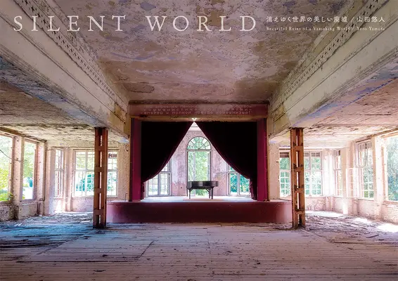 Tichý svet: Krásne ruiny zanikajúceho sveta - Silent World: Beautiful Ruins of a Vanishing World
