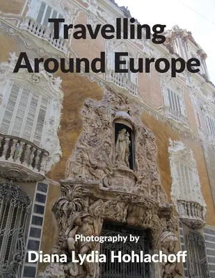 Cestovanie po Európe - Travelling Around Europe