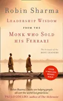 Vodcovská múdrosť od mnícha, ktorý predal svoje Ferrari - 8 rituálov najlepších vodcov - Leadership Wisdom from the Monk Who Sold His Ferrari - The 8 Rituals of the Best Leaders