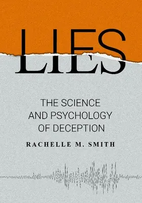 Lži: Veda v pozadí klamania - Lies: The Science Behind Deception
