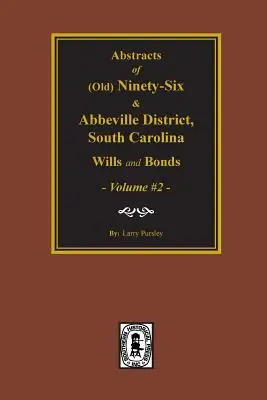 (starý) Ninety-Six and Abbeville District, SC Wills & Bonds, Vol. #2. - (old) Ninety-Six and Abbeville District, SC Wills & Bonds, Vol. #2.