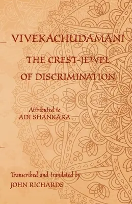 Vivekachudamani - The Crest-Jewel of Discrimination: Dvojjazyčné vydanie v sanskrite a angličtine - Vivekachudamani - The Crest-Jewel of Discrimination: A bilingual edition in Sanskrit and English