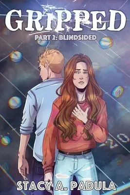 Gripped Part 2: Blindsided