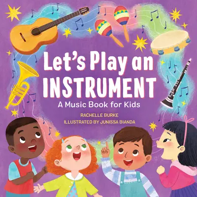 Zahrajme si na nástroj: Hudobná kniha pre deti - Let's Play an Instrument: A Music Book for Kids