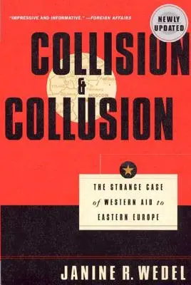 Kolízia a kolúzia: Podivný prípad západnej pomoci východnej Európe - Collision and Collusion: The Strange Case of Western Aid to Eastern Europe