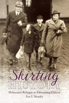 Obchádzanie histórie: Z utečenca pred holokaustom sa stal disidentský občan - Skirting History: Holocaust Refugee to Dissenting Citizen