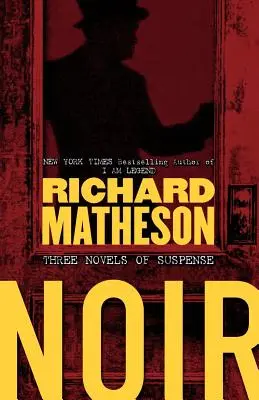 Noir: Tri romány plné napätia - Noir: Three Novels of Suspense