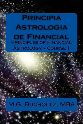 Principia Astrologia de Financial - Kurz 1: (Princípy finančnej astrológie) - Principia Astrologia de Financial - Course 1: (Principles of Financial Astrology)