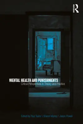 Duševné zdravie a tresty: Kritické perspektívy v teórii a praxi - Mental Health and Punishments: Critical Perspectives in Theory and Practice
