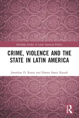 Zločin, násilie a štát v Latinskej Amerike - Crime, Violence and the State in Latin America