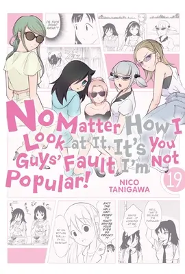 Bez ohľadu na to, ako sa na to pozerám, je to vaša vina, že nie som populárny!, zväzok 19 - No Matter How I Look at It, It's You Guys' Fault I'm Not Popular!, Vol. 19