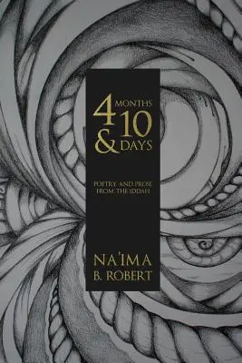 4 mesiace a 10 dní: Poézia a próza z Iddahu - 4 Months and 10 Days: Poetry and Prose from the Iddah