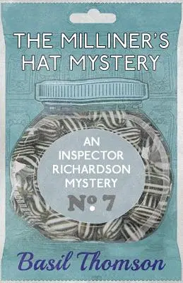 Záhada mlynárskeho klobúka: Záhada klobúka inšpektora Richardsona (An Inspector Richardson Mystery) - The Milliner's Hat Mystery: An Inspector Richardson Mystery