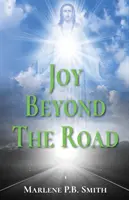 Radosť za cestou - Joy Beyond the Road