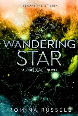 Putujúca hviezda: Zodiak: Hviezdna hviezda: román o Zodiakovi - Wandering Star: A Zodiac Novel