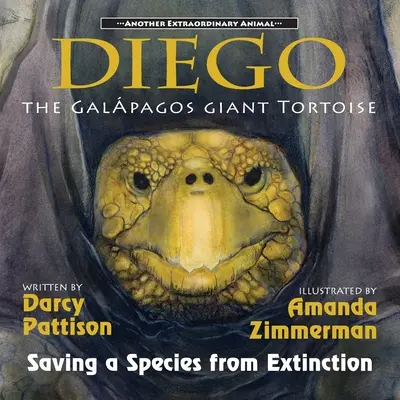 Diego, galpágska korytnačka obrovská: Zachránili sme druh pred vyhynutím - Diego, the Galpagos Giant Tortoise: Saving a Species from Extinction