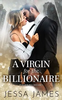Panna pre miliardára - A Virgin For The Billionaire