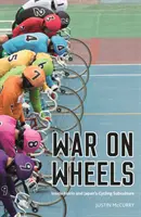 Vojna na kolesách - Keirin a japonská cyklistická subkultúra - War on Wheels - Inside Keirin and Japan's Cycling Subculture