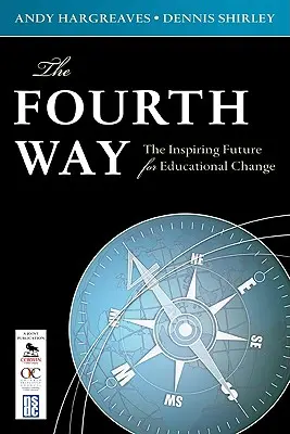 Štvrtá cesta: Inšpiratívna budúcnosť pre zmeny vo vzdelávaní - The Fourth Way: The Inspiring Future for Educational Change