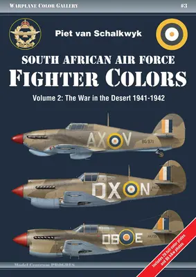 Farby stíhačiek juhoafrického letectva: 2 Vojna v púšti 1941-1942 - South African Air Force Fighter Colors: Vol. 2 the War in the Desert 1941-1942