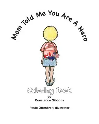 Mama mi povedala, že si hrdina: omaľovánka - Mom Told Me You Are A Hero: A Coloring Book