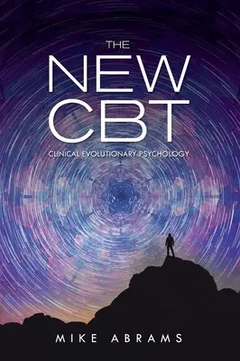 Nová CBT: Klinická evolučná psychológia - New CBT: Clinical Evolutionary Psychology