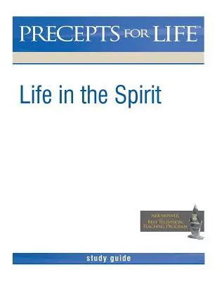 Precepts For Life Study Guide (Príručka k štúdiu pre život): Život v Duchu - Precepts For Life Study Guide: Life in the Spirit