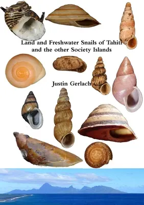 Suchozemské a sladkovodné slimáky Tahiti a ostatných ostrovov Spoločnosti - Land and Freshwater Snails of Tahiti and the other Society Islands