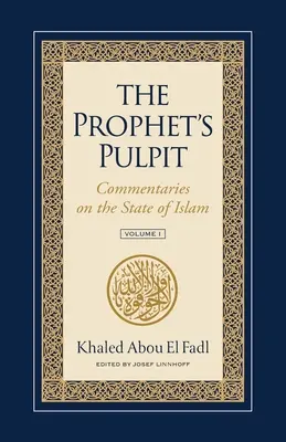 Prorokova kazateľnica: Komentáre k stavu islamu - The Prophet's Pulpit: Commentaries on the State of Islam