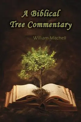 Komentár k biblickým stromom - A Biblical Tree Commentary