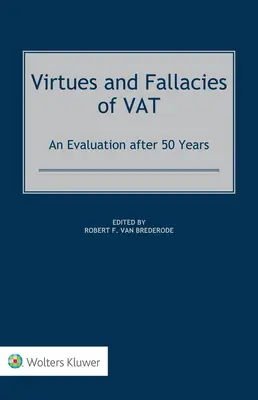 Cnosti a omyly DPH: hodnotenie po 50 rokoch - Virtues and Fallacies of VAT: An Evaluation after 50 Years