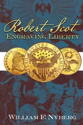 Robert Scot: Rytie slobody - Robert Scot: Engraving Liberty