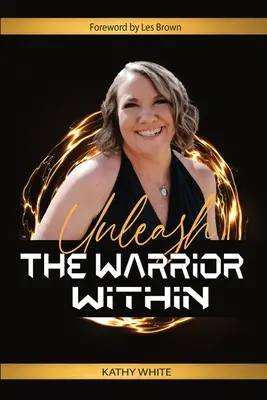 Uvoľnite v sebe bojovníka - Unleash the Warrior Within