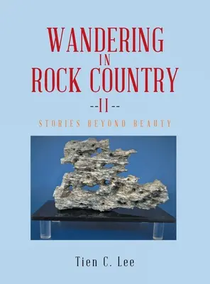 Putovanie po krajine rocku: Príbehy za hranicami krásy - Wandering in Rock Country: Stories beyond Beauty
