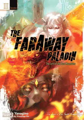 The Faraway Paladin: The Lord of Rust Mountains (Paladín na diaľku: Pán hrdzavých hôr): Secundus - The Faraway Paladin: The Lord of the Rust Mountains: Secundus