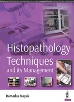 Histopatologické techniky a ich manažment - Histopathology Techniques and its Management