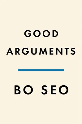 Dobré argumenty: Ako nás debata učí počúvať a byť vypočutý - Good Arguments: How Debate Teaches Us to Listen and Be Heard
