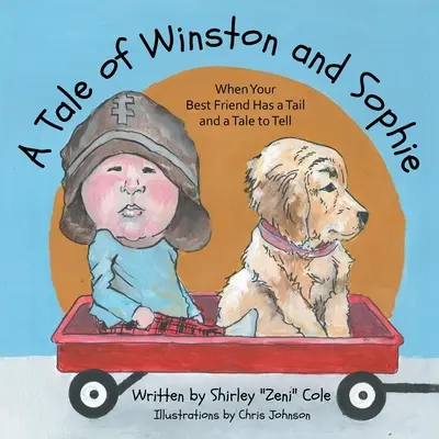 Príbeh Winstona a Sophie: Keď má najlepší priateľ chvost a rozpráva príbeh - A Tale of Winston and Sophie: When Your Best Friend Has a Tail and a Tale to Tell