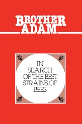 Brat Adam - Hľadanie najlepších kmeňov včiel - Brother Adam- In Search of the Best Strains of Bees