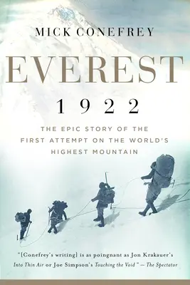 Everest 1922: Epický príbeh prvého pokusu o výstup na najvyššiu horu sveta - Everest 1922: The Epic Story of the First Attempt on the World's Highest Mountain