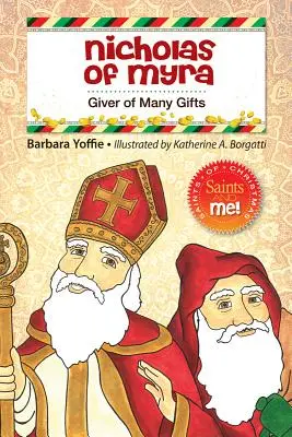 Mikuláš z Myry: darca mnohých darov - Nicholas of Myra: Giver of Many Gifts