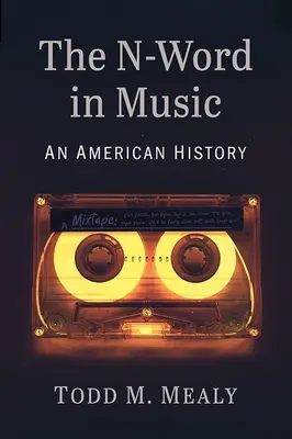 Slovo na N v hudbe: Americká história - The N-Word in Music: An American History